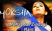 screen shot of song - Mohabbat Zindagi Hai