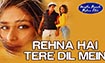 screen shot of song - Rehna Hai Tere Dil Mein