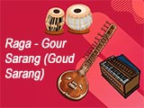 Raga - Gour Sarang (Goud Sarang)