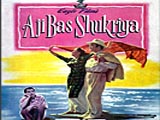 Aji Bas Shukriya