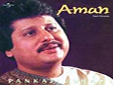 Aman (Pankaj Udhas)