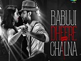 Babuji Dheere Chalna