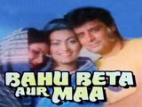 Bahu Beta Aur Maa (1992)