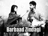 Barbaad Zindagi