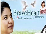 Braveheart - Daamini (A Tribute To Women)