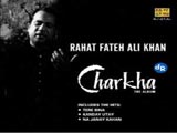 Charkha - Rahat Fateh Ali Khan