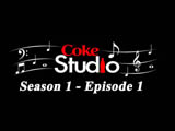 Coke Studio 1 - Episode 01