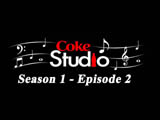Coke Studio 1 - Episode 02