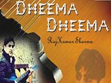 Dheema Dheema