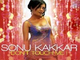 Dont Touch Me (Sonu Kakkar)