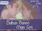 Dulhan Banoo Main Teri (1999)