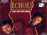 Echoes (Jagjit Singh)