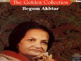 Golden Collection Begum Akhtar (Album)