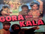 Gora Aur Kala