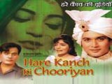 Hare Kanch Ki Chooriyan