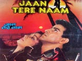 Jaan Tere Naam