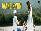 Jaane Kyun