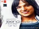 Jeena Tere Bina - Arun Daga