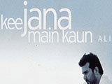 Kee Jana Main Kaun (Album)