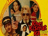 Khel Kismat Ka