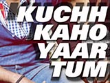 Kuch Kaho Yaar Tum (Album)
