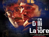 Kya Dilli Kya Lahore (2014)