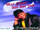 Meri Chunar Udd Udd Jaye (Falguni Pathak)