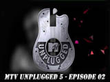 Mtv Unplugged 5 - Episode 02 (2016)