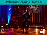 MTV Unplugged 5 - Episode 04