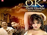 Ok Mein Dhokhe (2015)