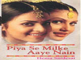Piya Se Milke Aaye Nain (1999)