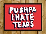 Pushpa I Hate Tears