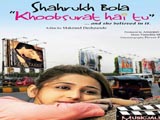 Shahrukh Bola Khoobsurat Hai Tu (2010)