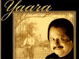 Yaara (Pankaj Udhas)