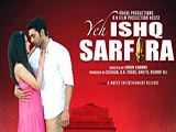 Yeh Ishq Sarfira