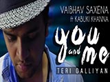 You And Me - Teri Galliyan