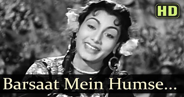 Barsat Me Humse Mile Tum Sajan, Tumse Mile Hum - बरसात में ...
