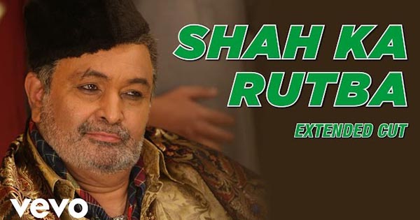 Shah Ka Rutba, Shehanshaho Si Teri Baat Hai - शाह का रुतबा, शहनशाहों सी